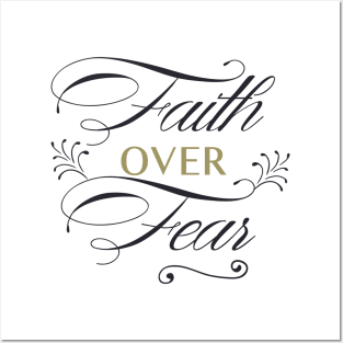 Faith Over Fear Posters and Art